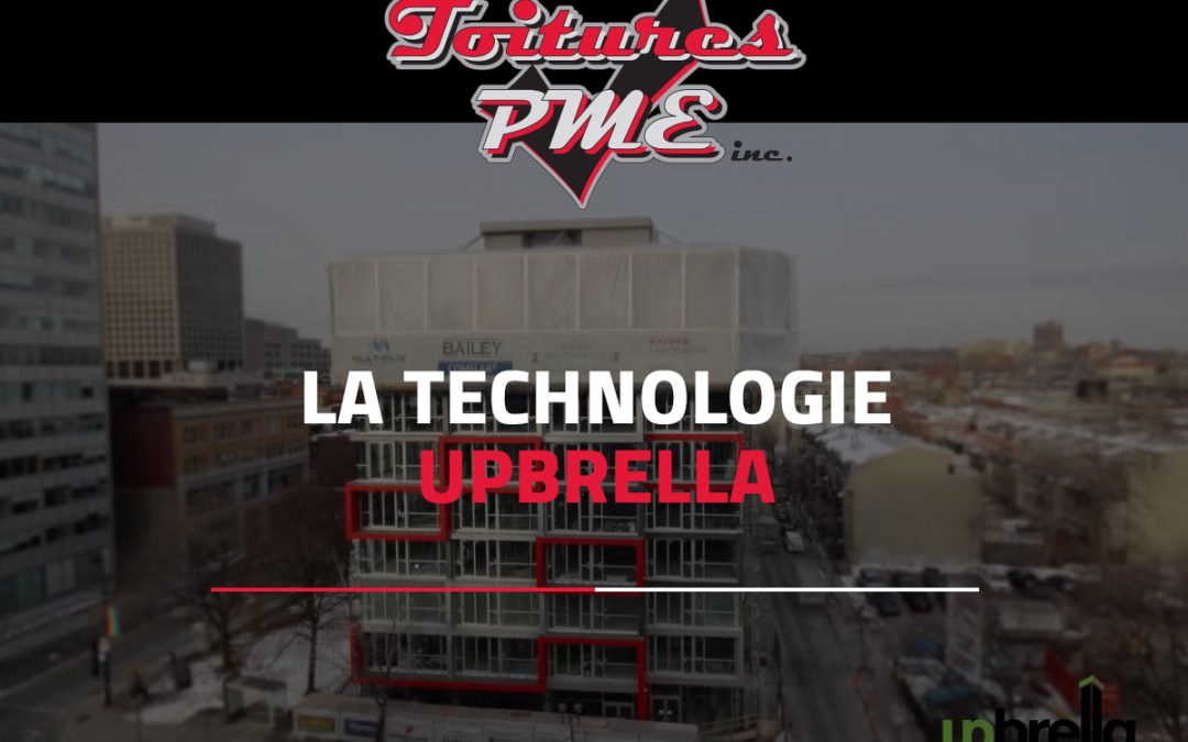 Upbrella : La nouvelle technologie en matière de toiture!